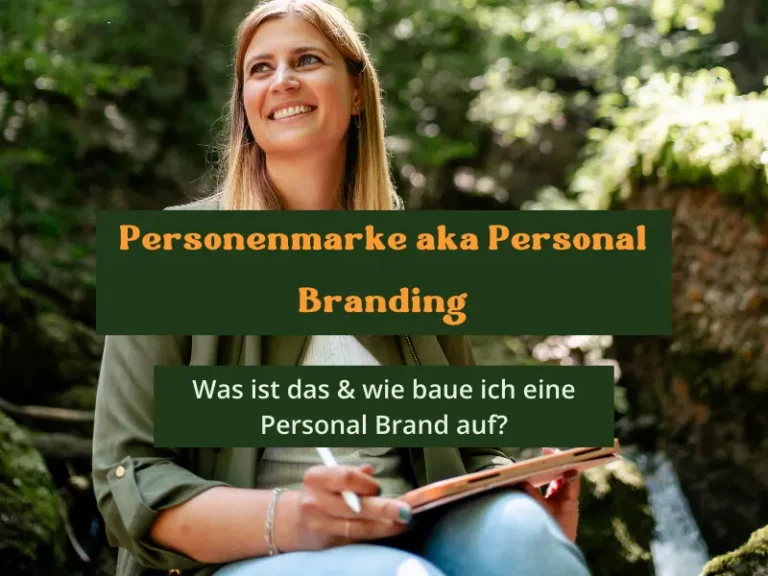 Personenmarke aka Personal Branding. Was ist das und wie baue ich eine Personal Brand auf?